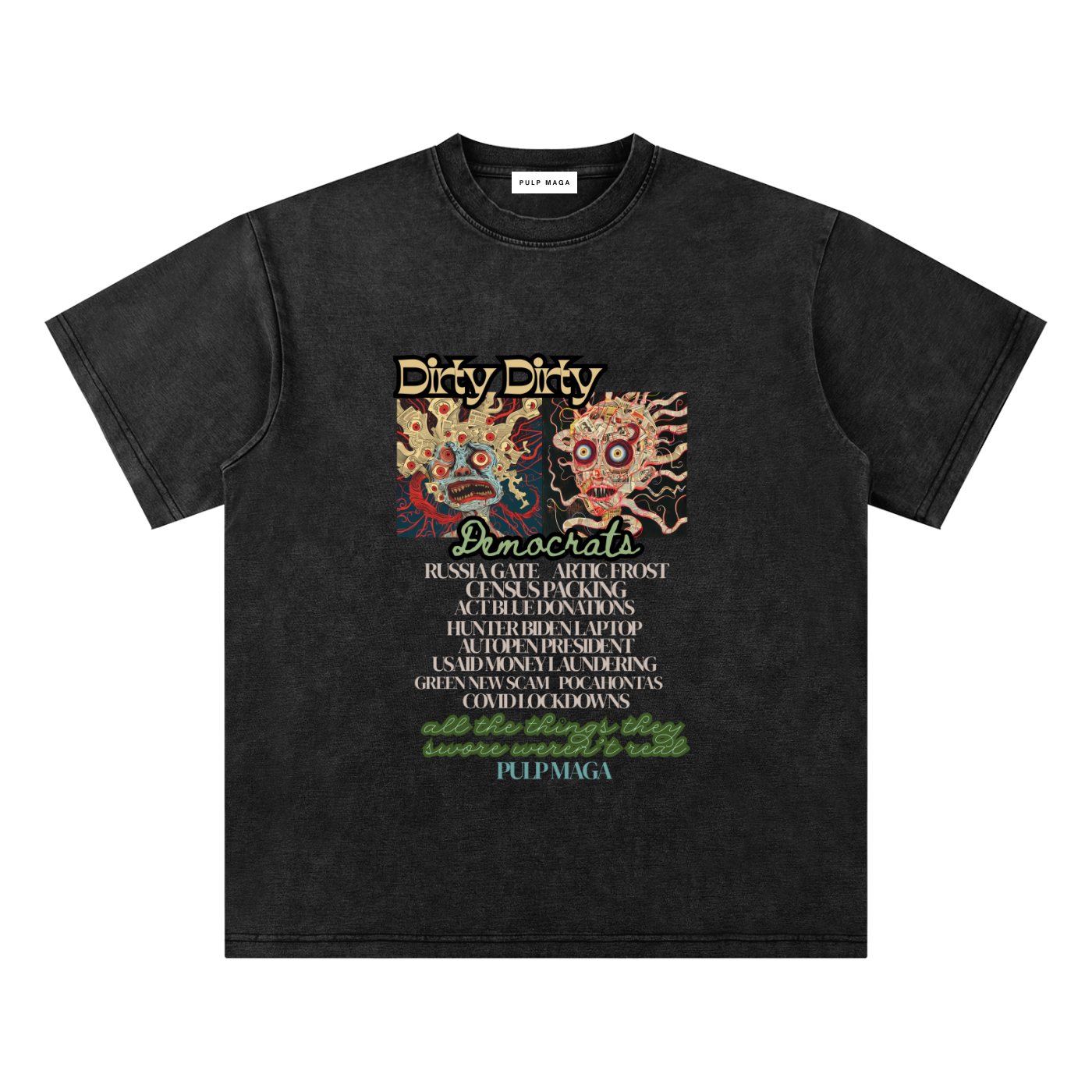 DIRTY, DIRTY DEMOCRATS - Bamboo Snow Washed T-Shirt