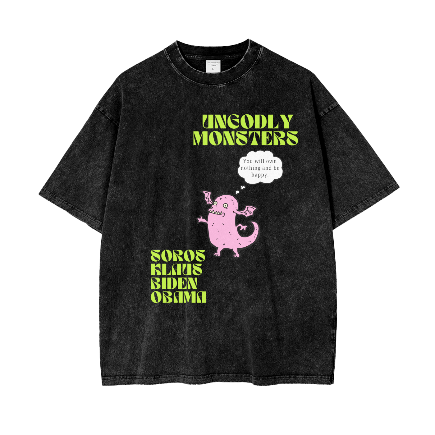 Own Nothing Pystoon – FLOURESCENT LIMITED EDITION | Oversized Snow Wash Anti-Globalist Tee