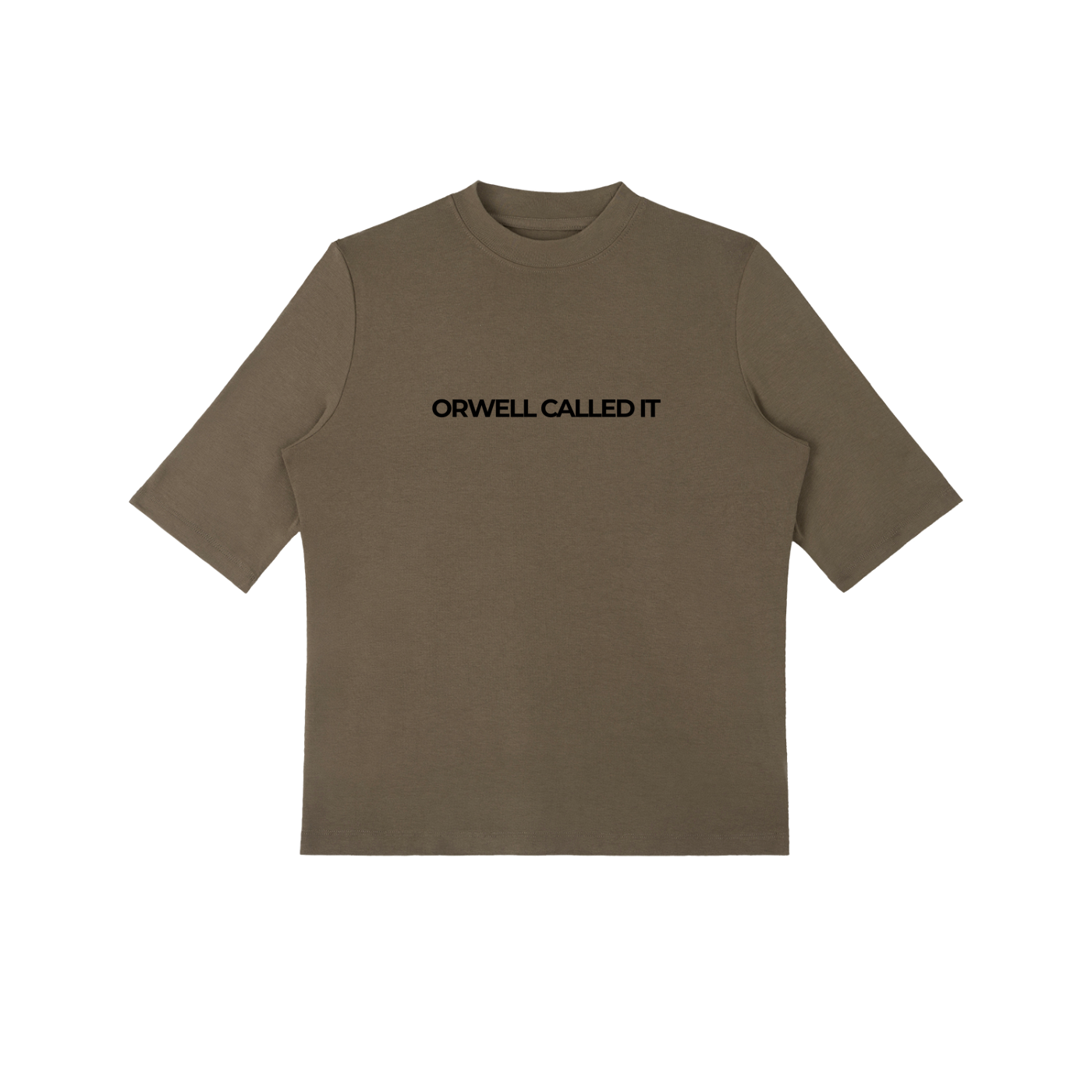 ORWELL CALLED IT - Essential Mock Neck Tee