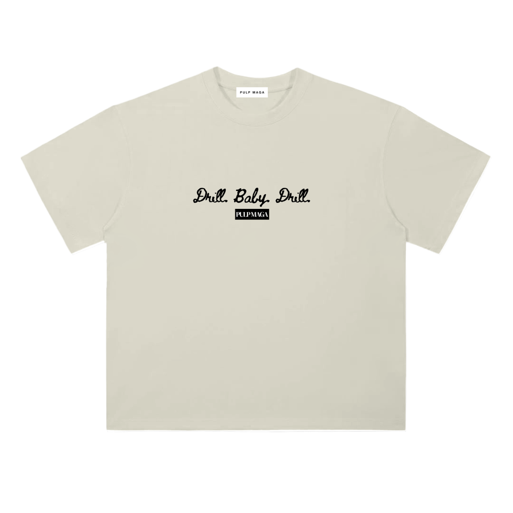 DRILL. BABY. DRILL. - Heavyweight T-Shirt