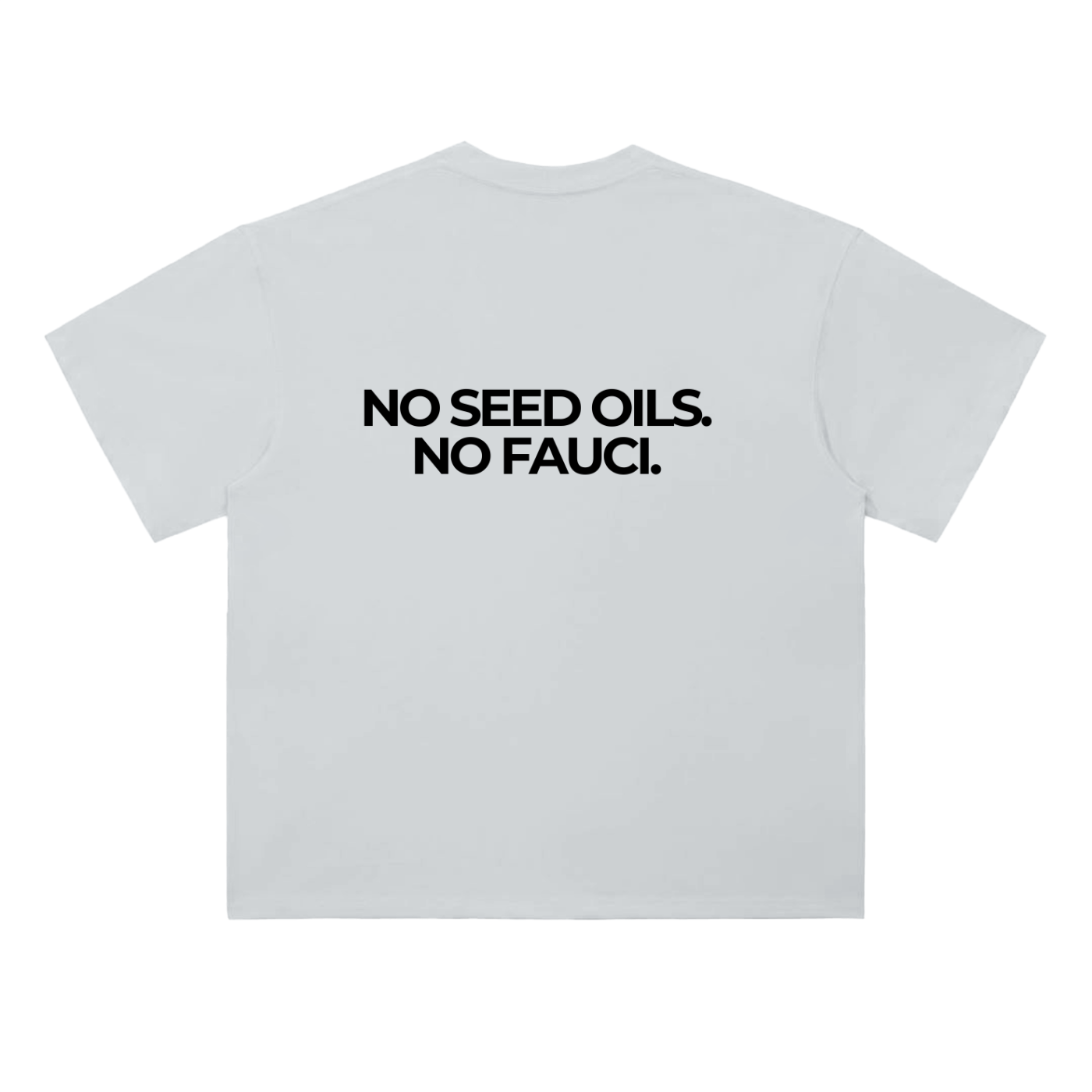 NO SEED OILS, NO FAUCI - Heavyweight T-Shirt