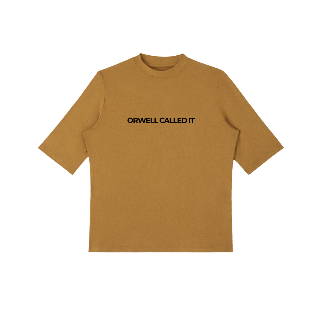 ORWELL CALLED IT - Essential Mock Neck Tee