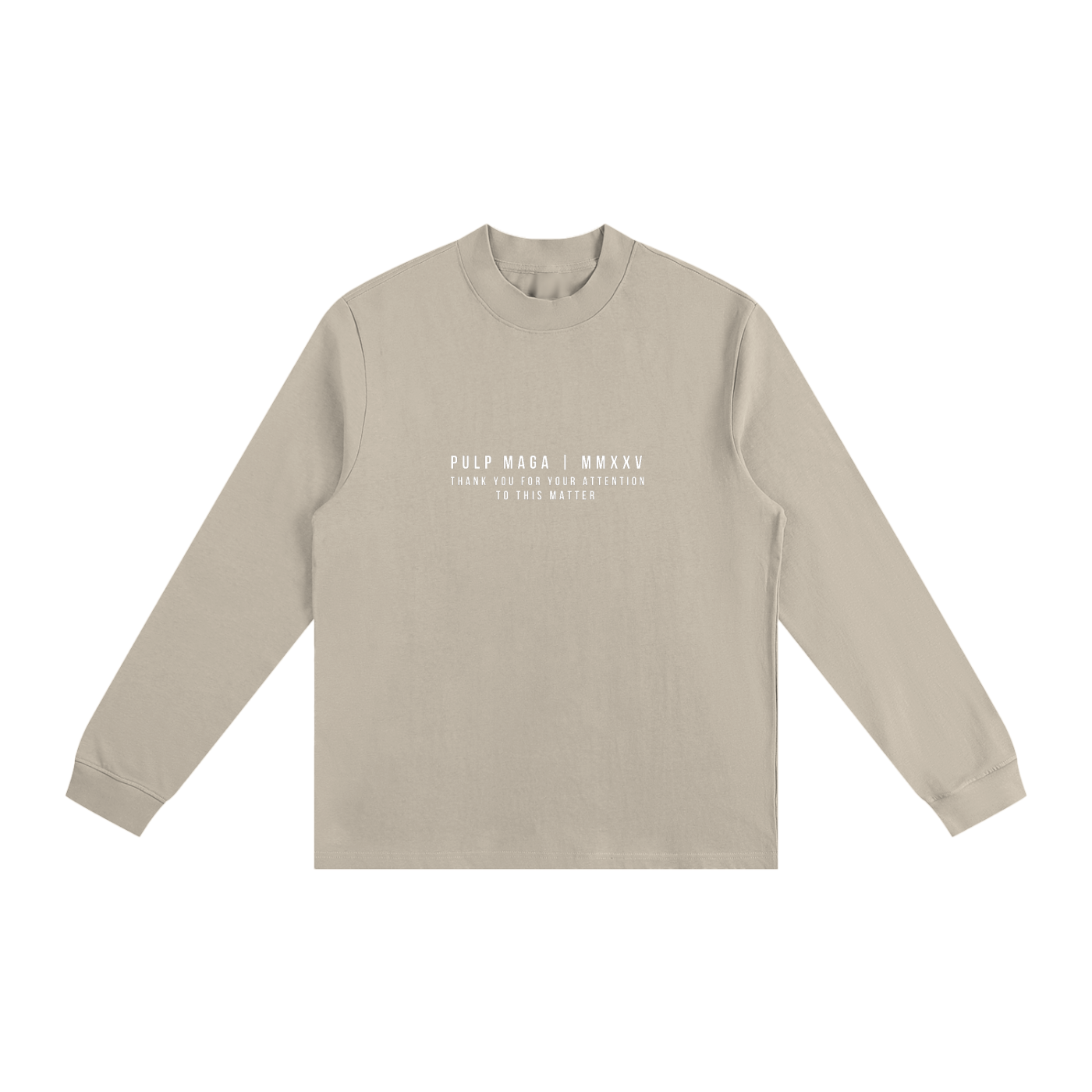 TAXED ENOUGH - Non-Shrink Mock Neck Long Sleeve