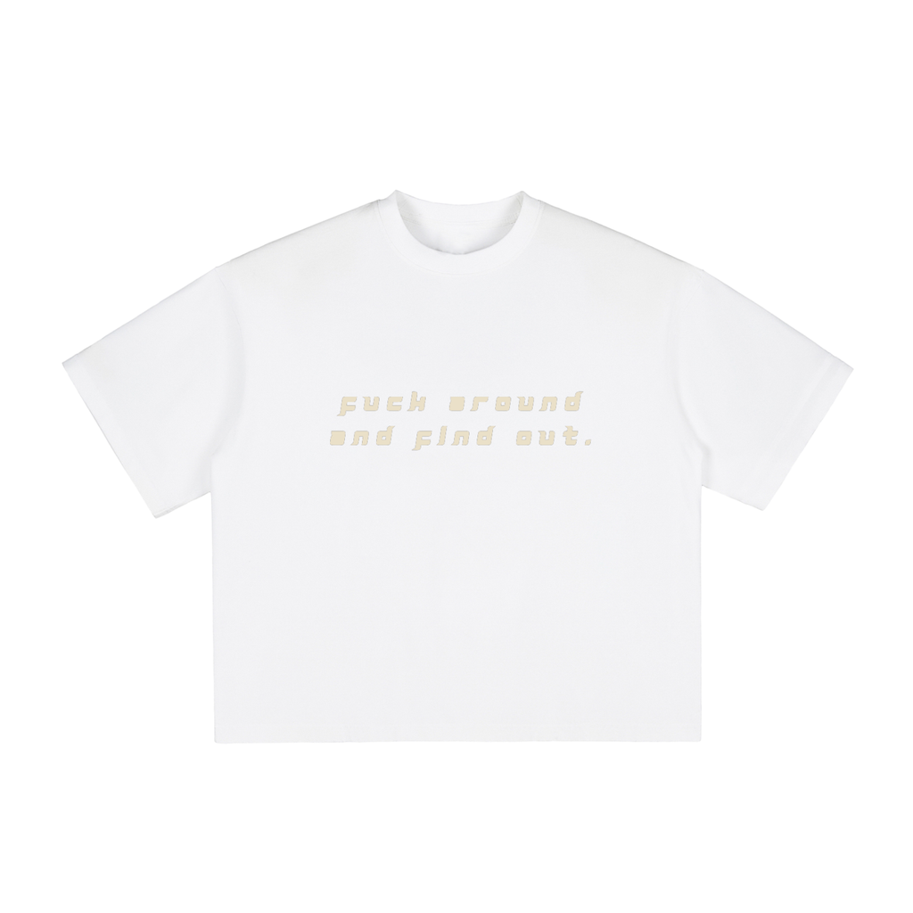 FUCK AROUND AND FIND OUT - Vintage Washed Boxy T-Shirt