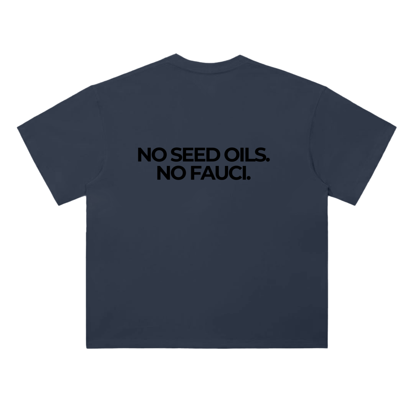 NO SEED OILS, NO FAUCI - Heavyweight T-Shirt