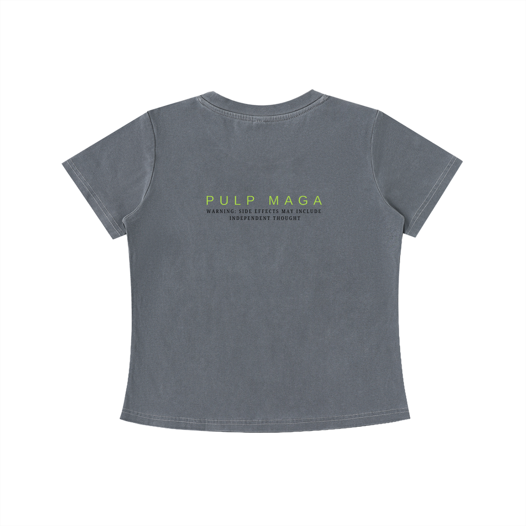 UNPASTEURIZED, UNCOMPROMISED - Vintage Wash Slim Baby Tee