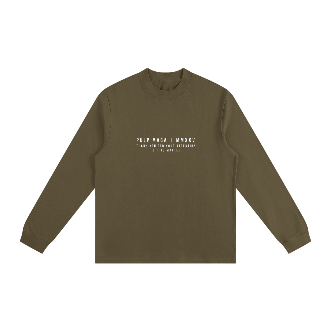 TAXED ENOUGH - Non-Shrink Mock Neck Long Sleeve