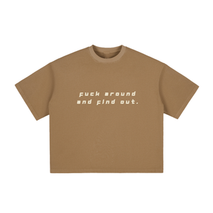 FUCK AROUND AND FIND OUT - Vintage Washed Boxy T-Shirt