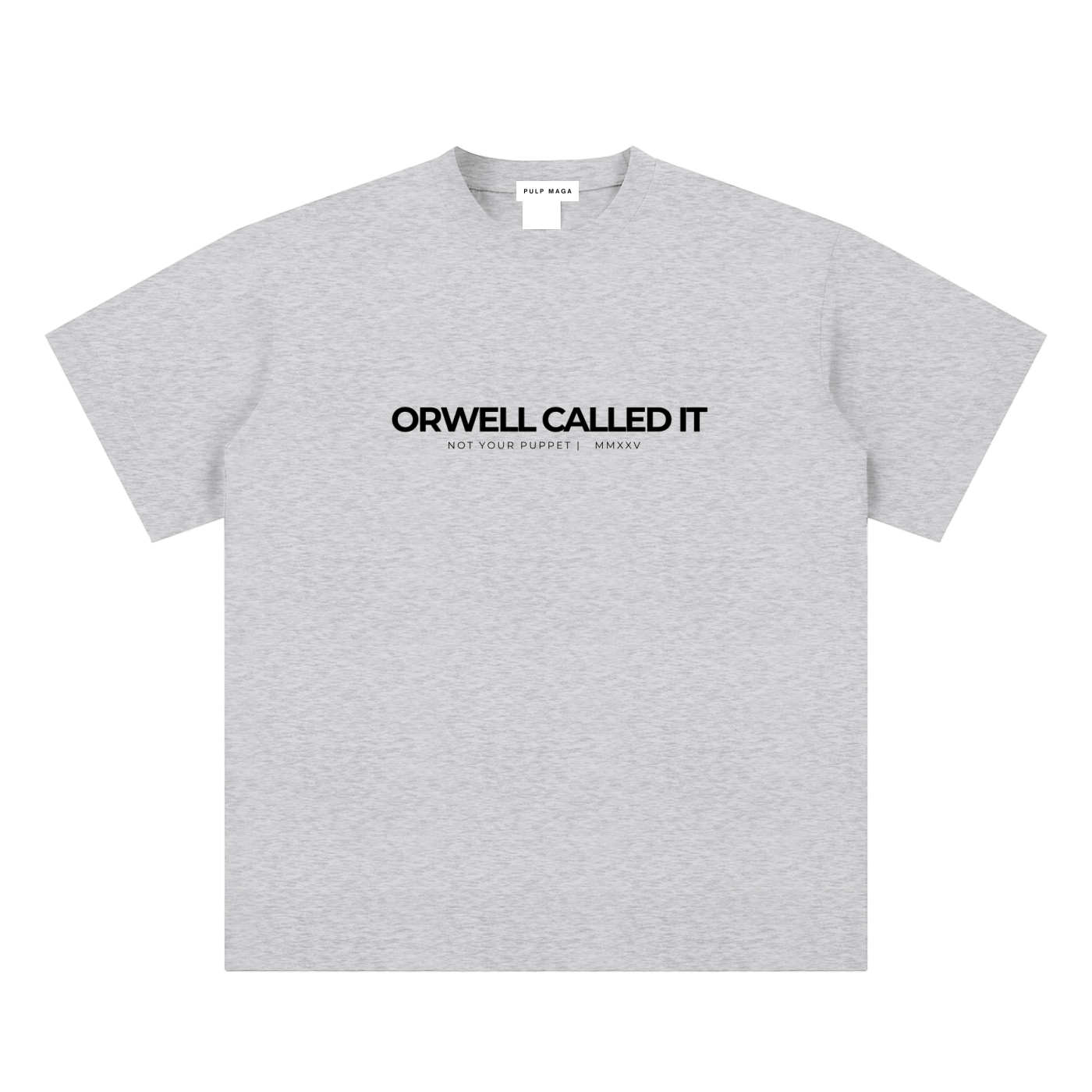 ORWELL CALLED IT - Unisex Sueded Cotton T-Shirt