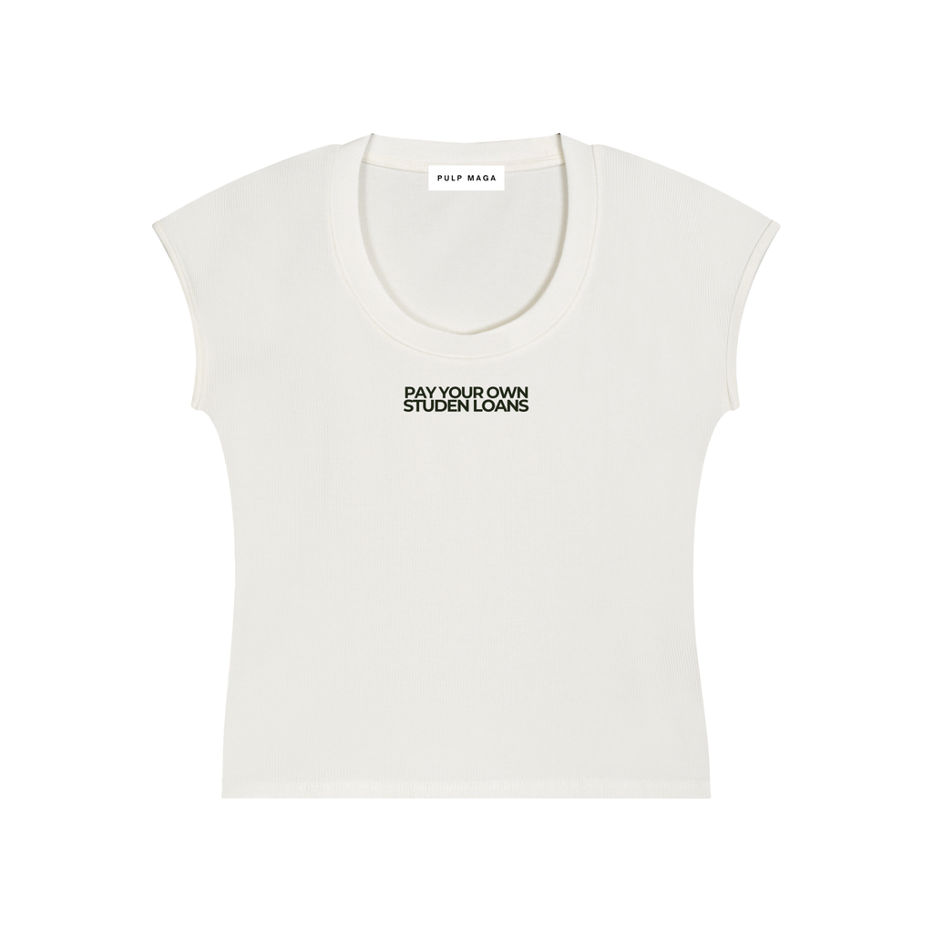 PAY YOUR OWN STUDENT LOANS - Essential Bodycon Baby Tee