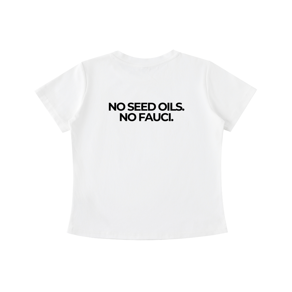 NO SEED OILS, NO FAUCI - Vintage Wash Slim Baby Tee
