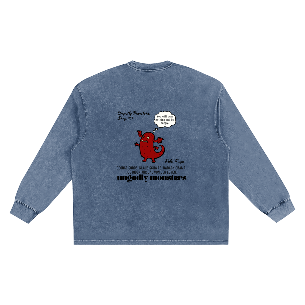PSYTOON - OWN NOTHING, BE HAPPY  - Snow Wash Streetwear Long Sleeve Tee