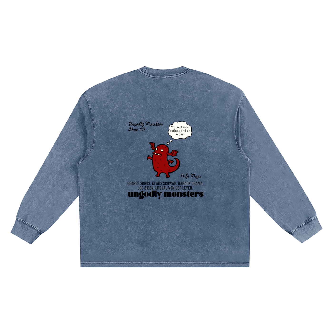 PSYTOON - OWN NOTHING, BE HAPPY  - Snow Wash Streetwear Long Sleeve Tee