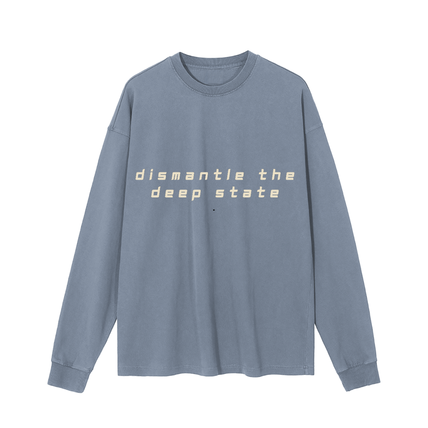 DISMANTLE THE DEEP STATE - CREAM INK - Enzyme Long Sleeve Tee