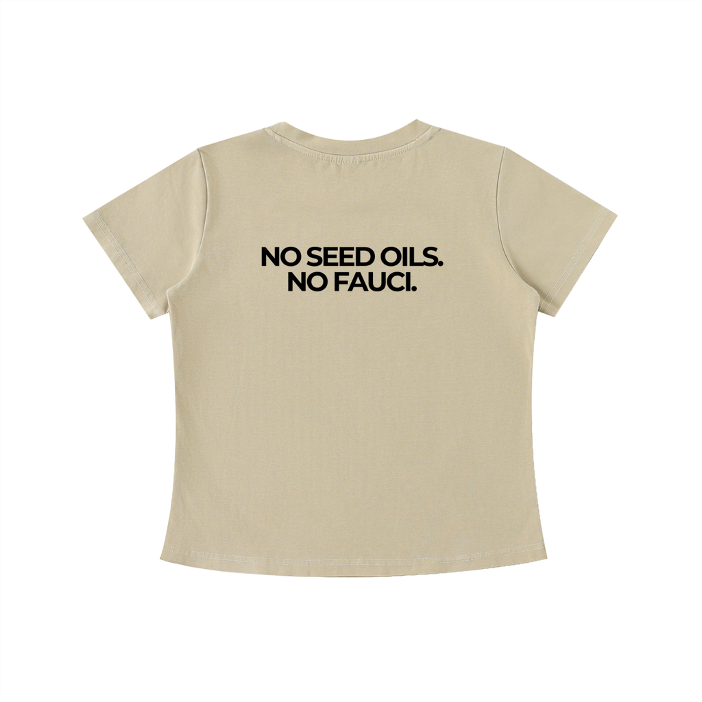 NO SEED OILS, NO FAUCI - Vintage Wash Slim Baby Tee