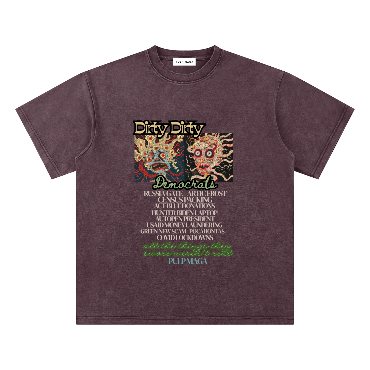 DIRTY, DIRTY DEMOCRATS - Bamboo Snow Washed T-Shirt