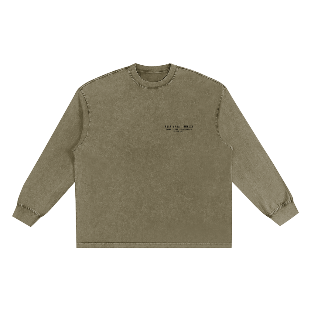 PSYTOON - OWN NOTHING, BE HAPPY  - Snow Wash Streetwear Long Sleeve Tee