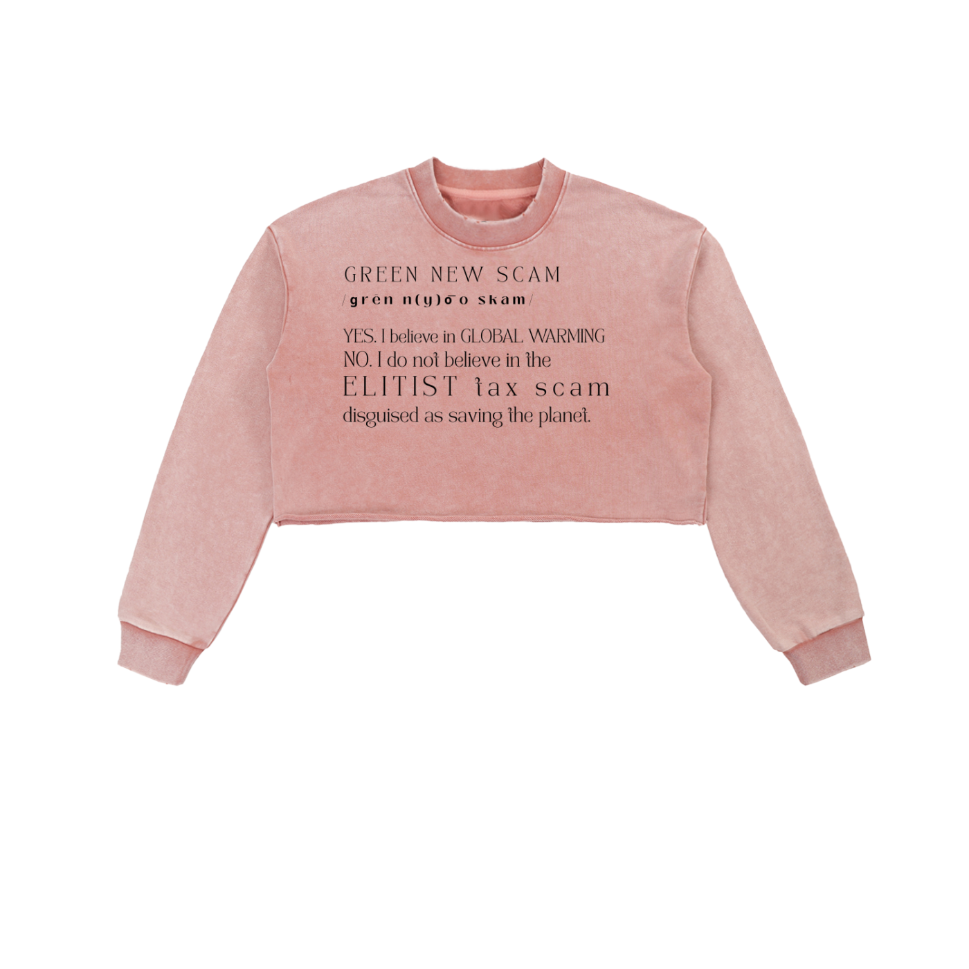 PINK CROPPED SWEATSHIRT WITH GREEN NEW SCAM MINIMAL AESTHETIC TEXT AGAINST GLOBAL WARMING