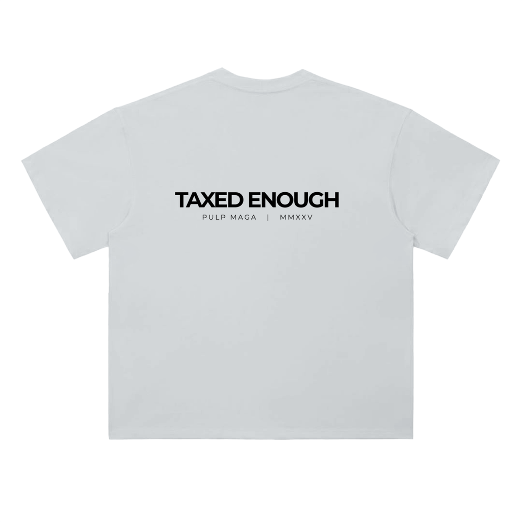 Tax cut t-shirt in light gray featuring Taxed Enough text on back