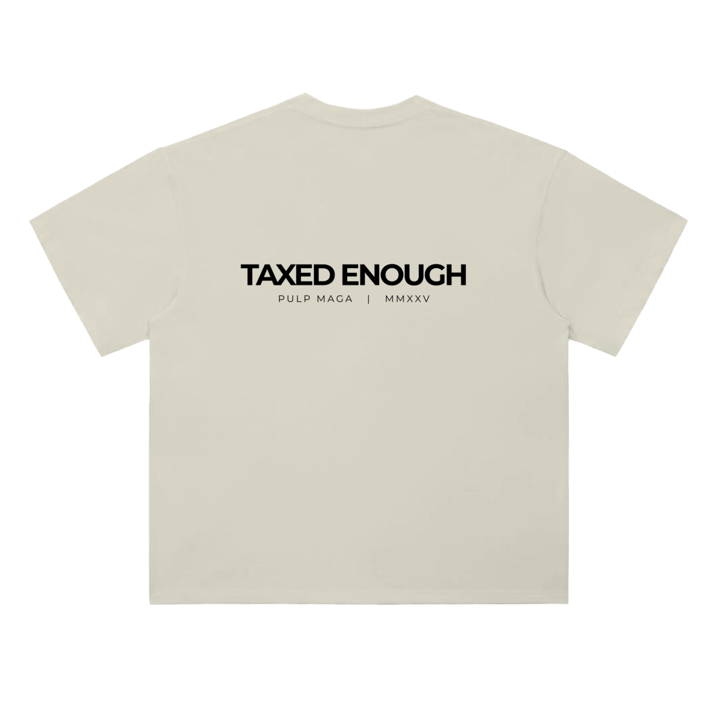 Tax cut t-shirt in milk apricot with Taxed Enough typography on back