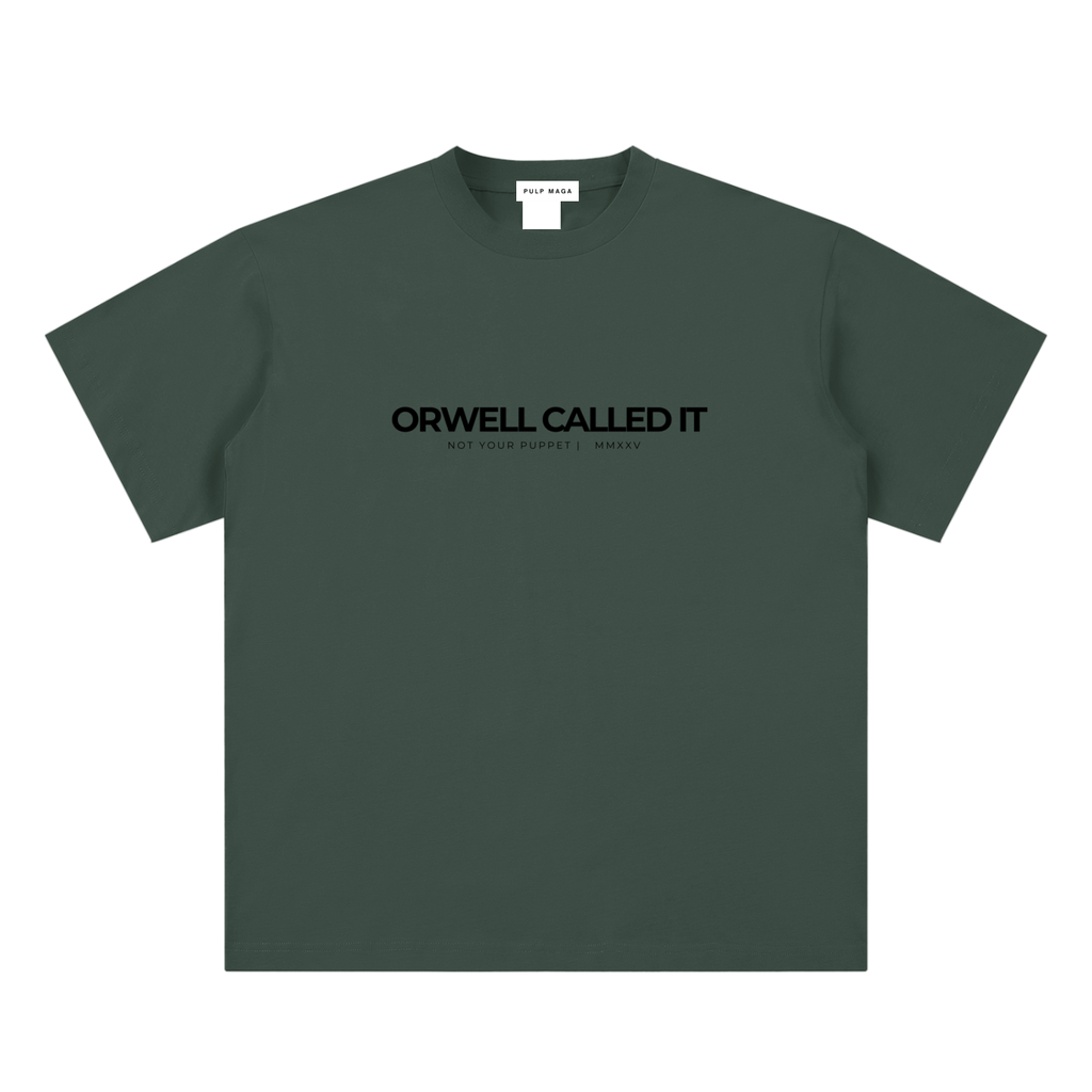 ORWELL CALLED IT - Unisex Sueded Cotton T-Shirt