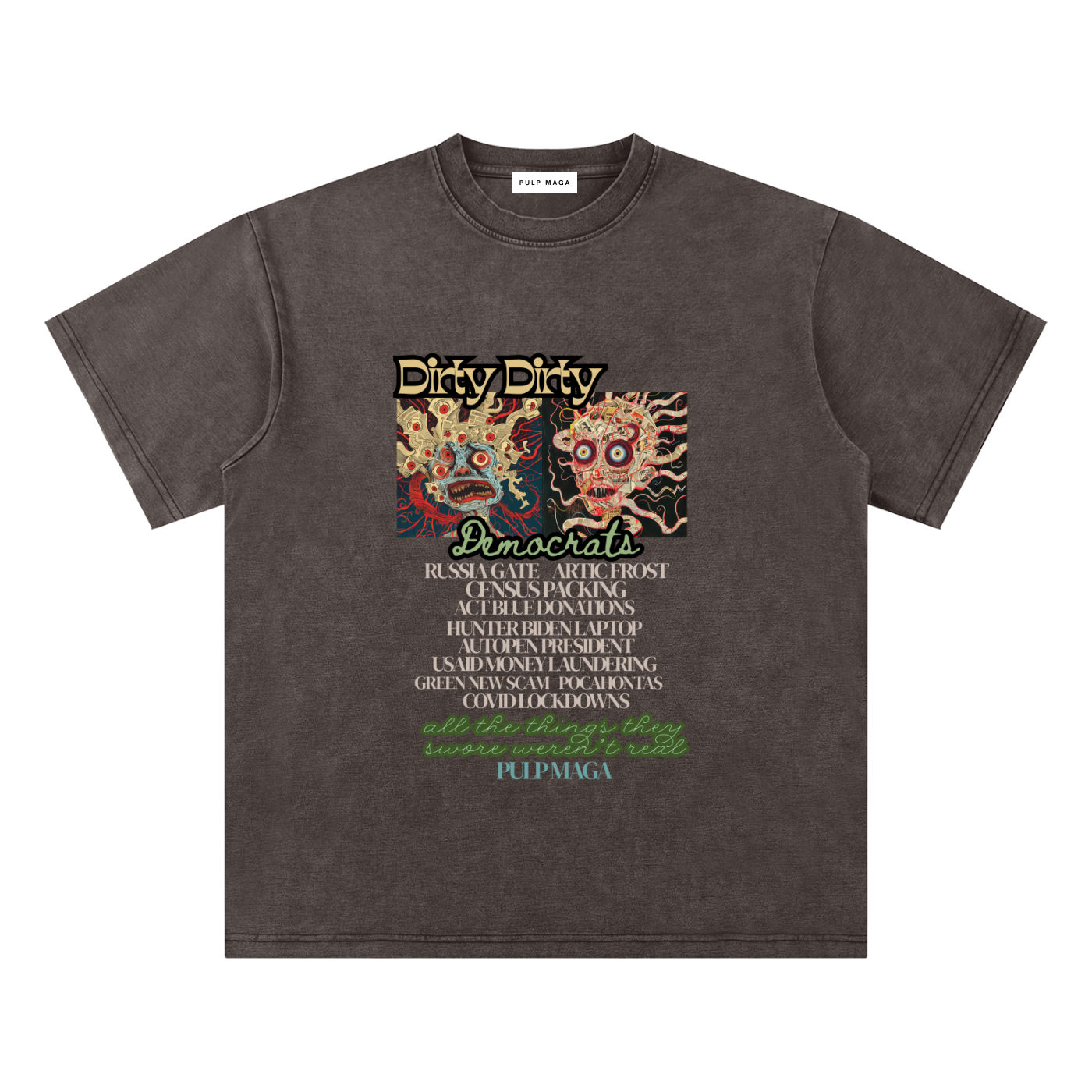 DIRTY, DIRTY DEMOCRATS - Bamboo Snow Washed T-Shirt