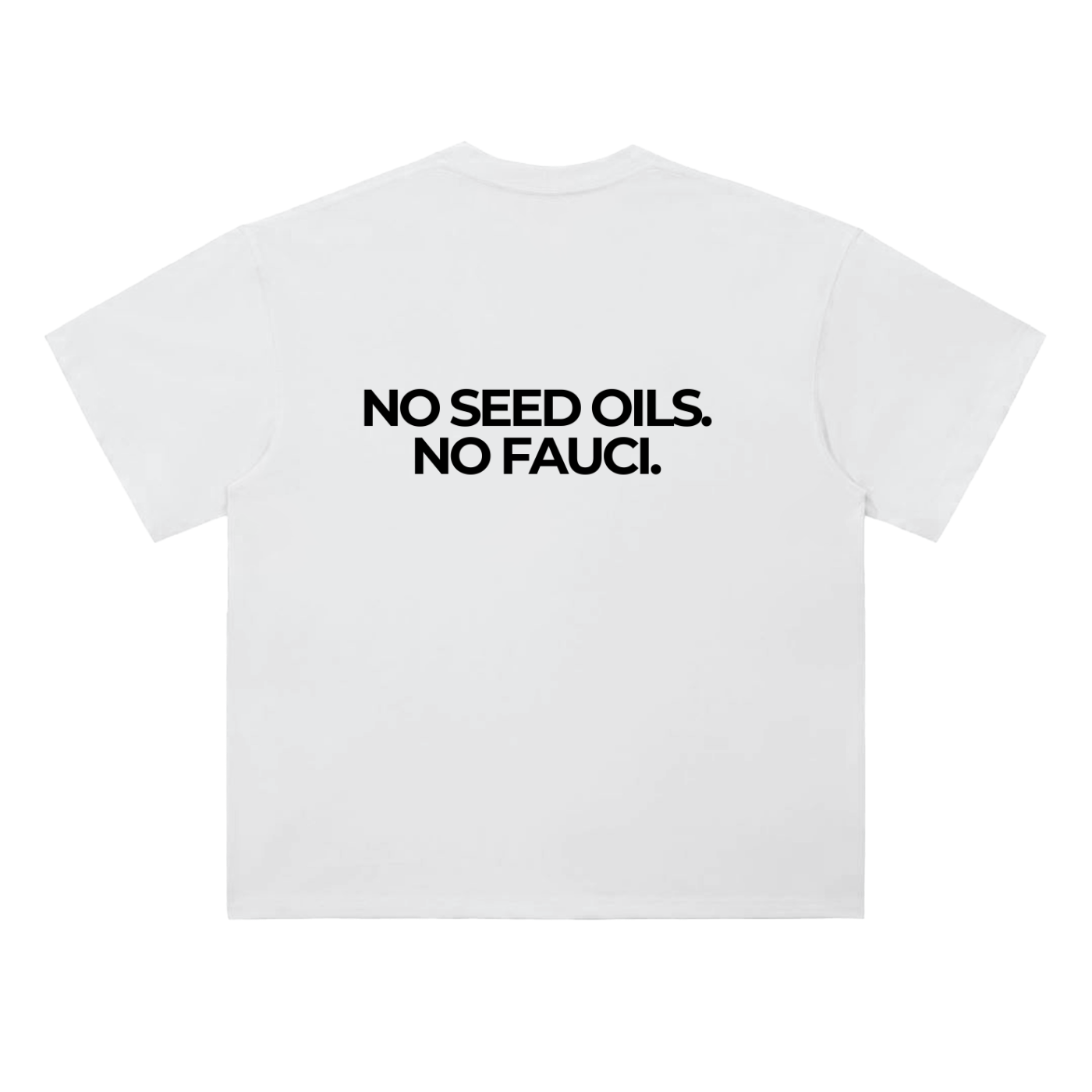 NO SEED OILS, NO FAUCI - Heavyweight T-Shirt