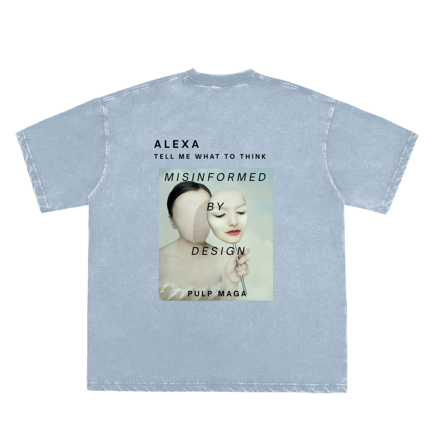 ALEXA, AM I REAL? - Snow Washed T-Shirt