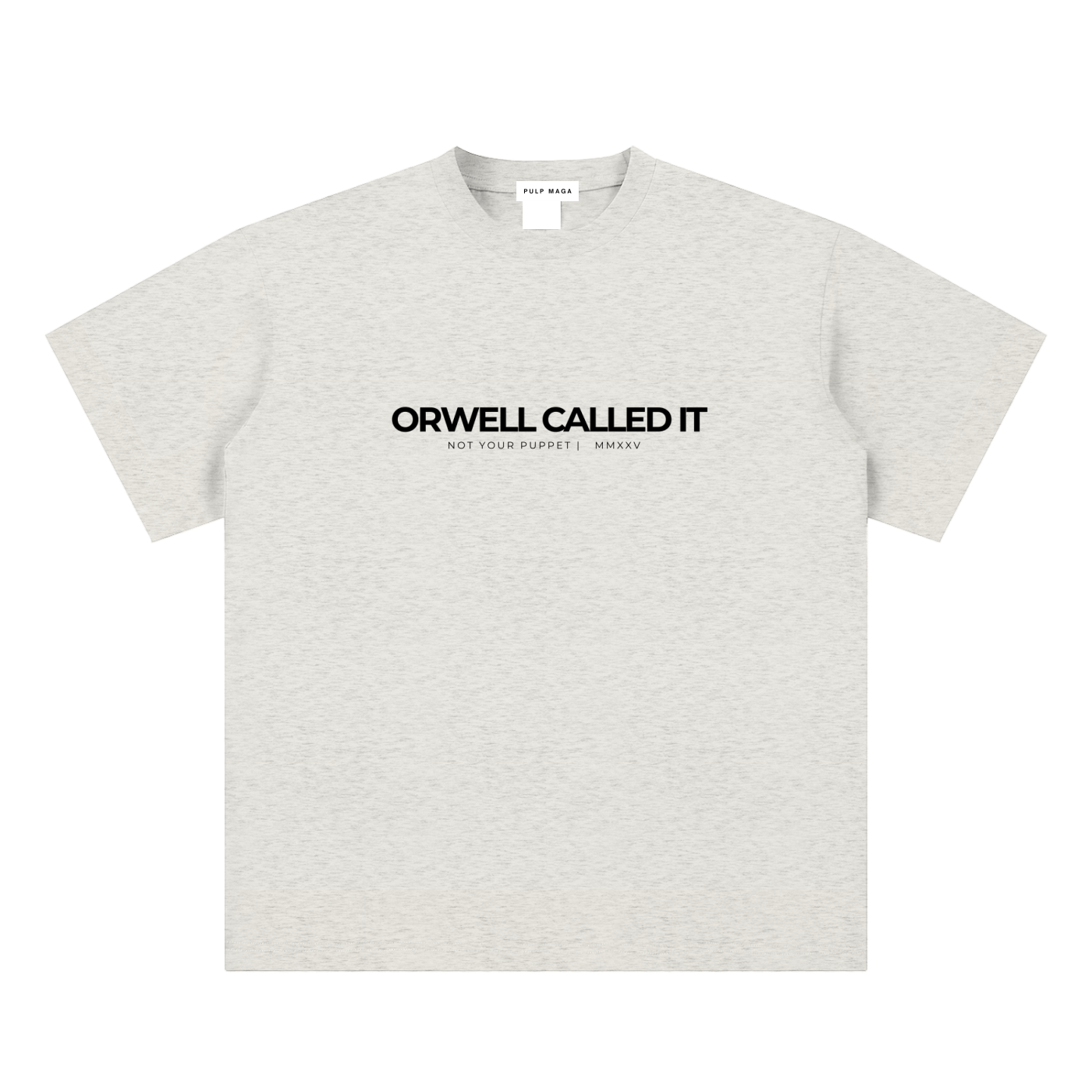 ORWELL CALLED IT - Unisex Sueded Cotton T-Shirt