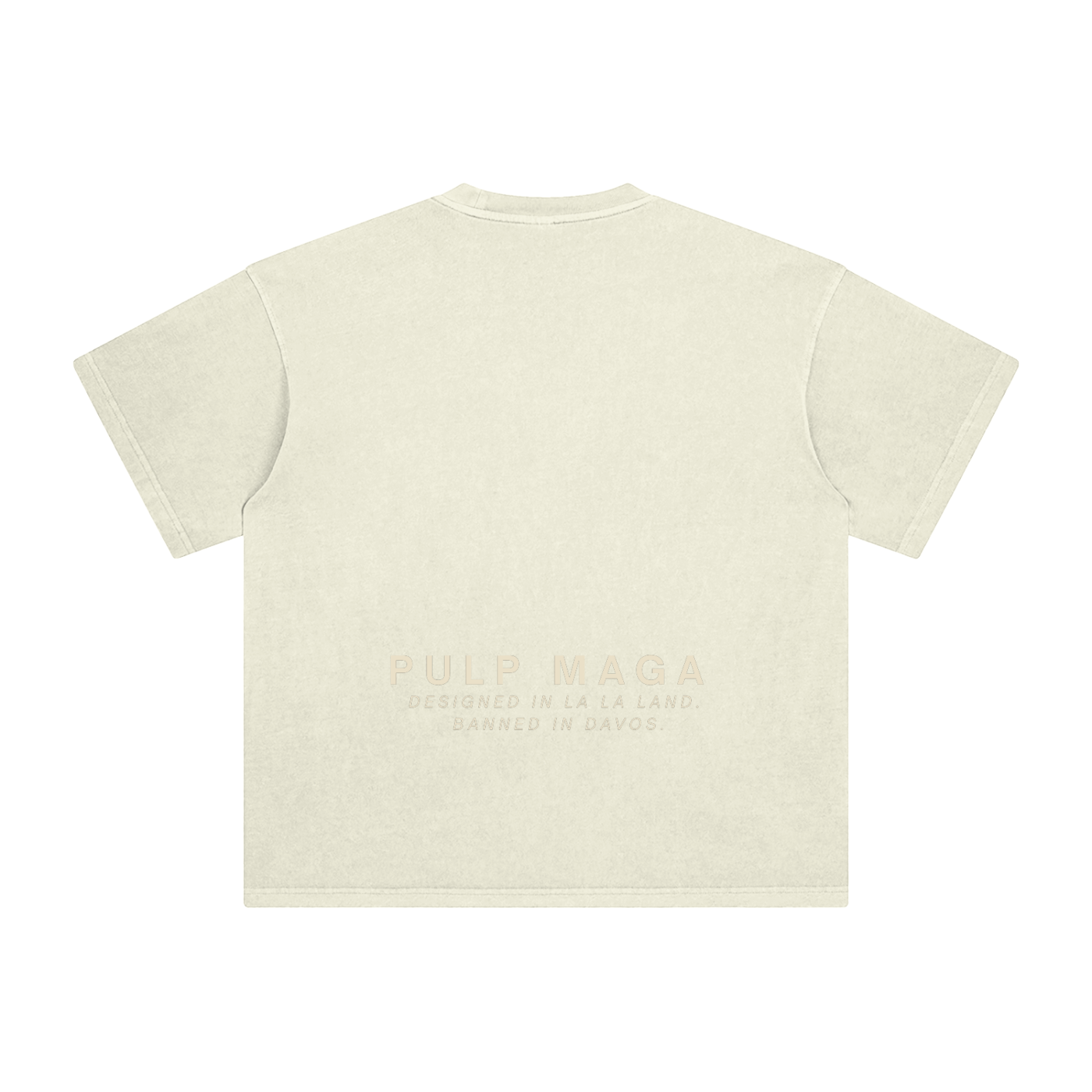 muted cream shirt with pulp maga logo and designed in la la land banned in Davos signature text
