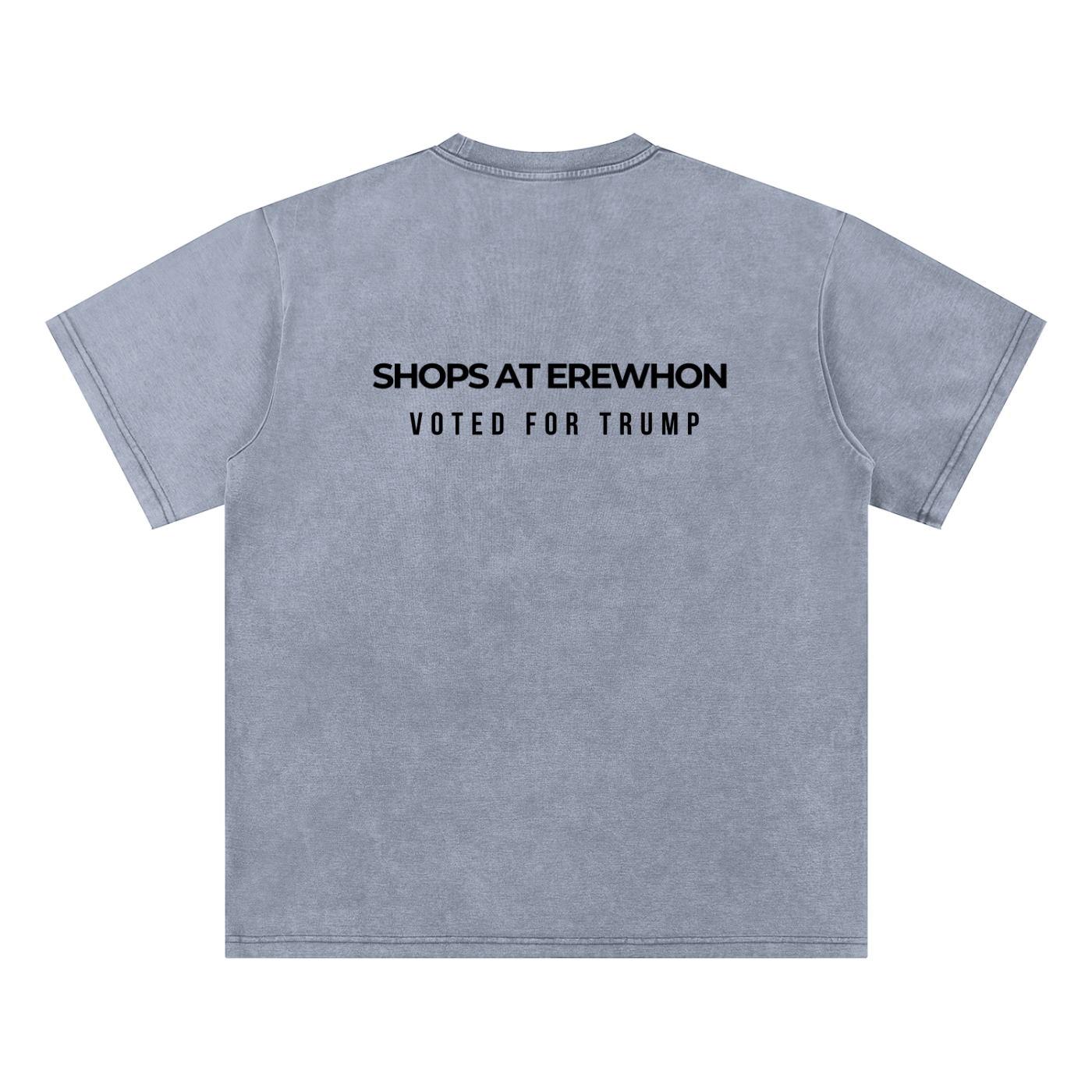 SHOPS AT EREWHON, VOTED FOR TRUMP - Bamboo Snow Washed T-Shirt