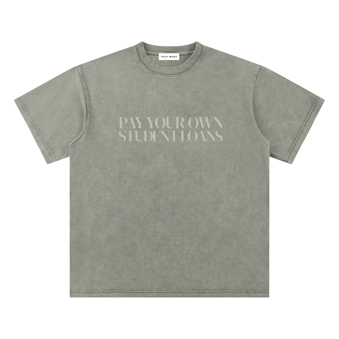 PAY YOUR OWN STUDENT LOANS - Bamboo Snow Washed T-Shirt