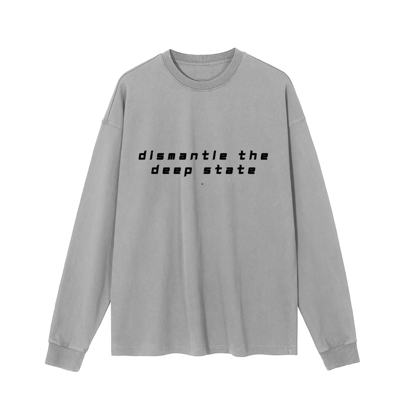 DISMANTLE THE DEEP STATE - ENZYME LONG SLEEVE TEE