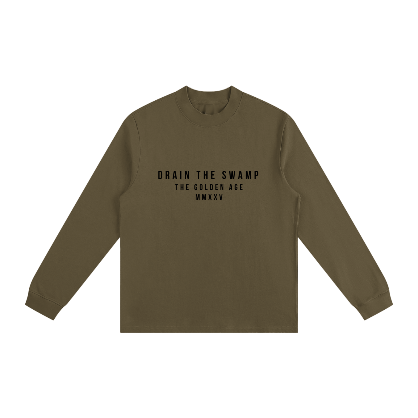 DRAIN THE SWAMP - Non-Shrink Mock Neck Long Sleeve