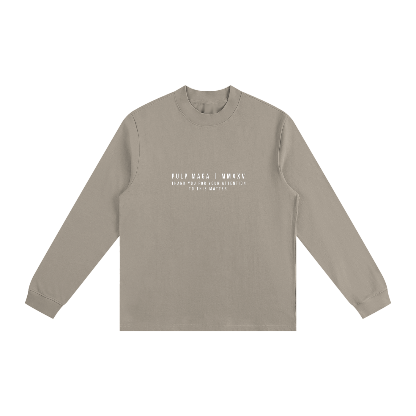 TAXED ENOUGH - Non-Shrink Mock Neck Long Sleeve
