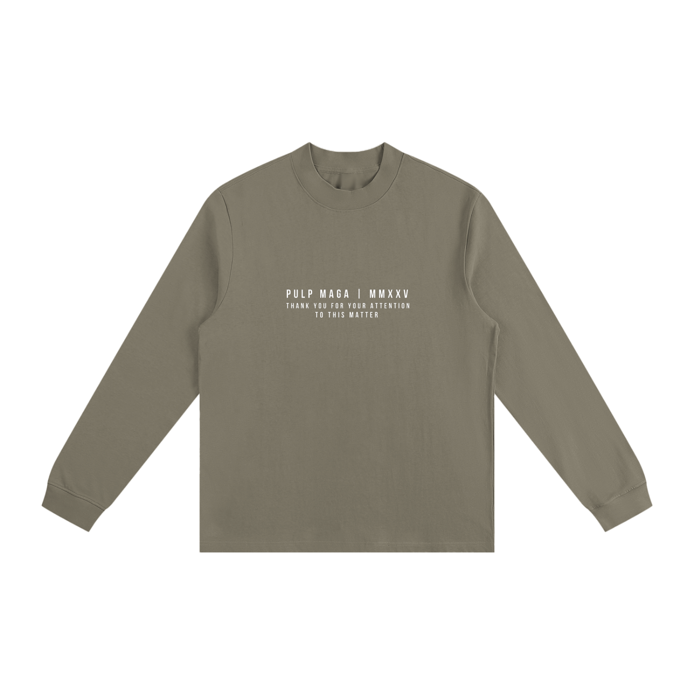 TAXED ENOUGH - Non-Shrink Mock Neck Long Sleeve