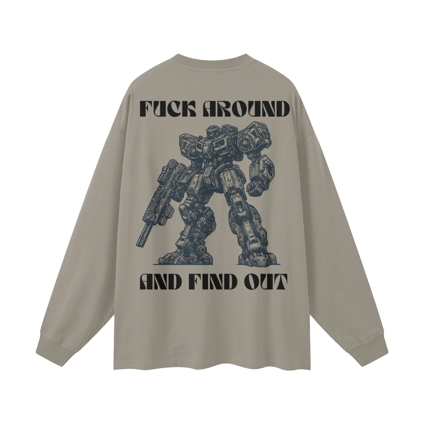 back of gray camel heavyweight long sleeve with FAFO Transformer mech-style graphic and punchline slogan