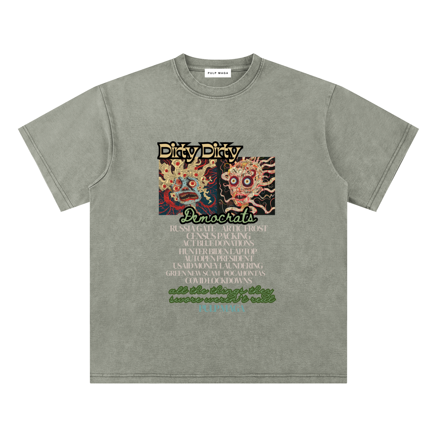 DIRTY, DIRTY DEMOCRATS - Bamboo Snow Washed T-Shirt