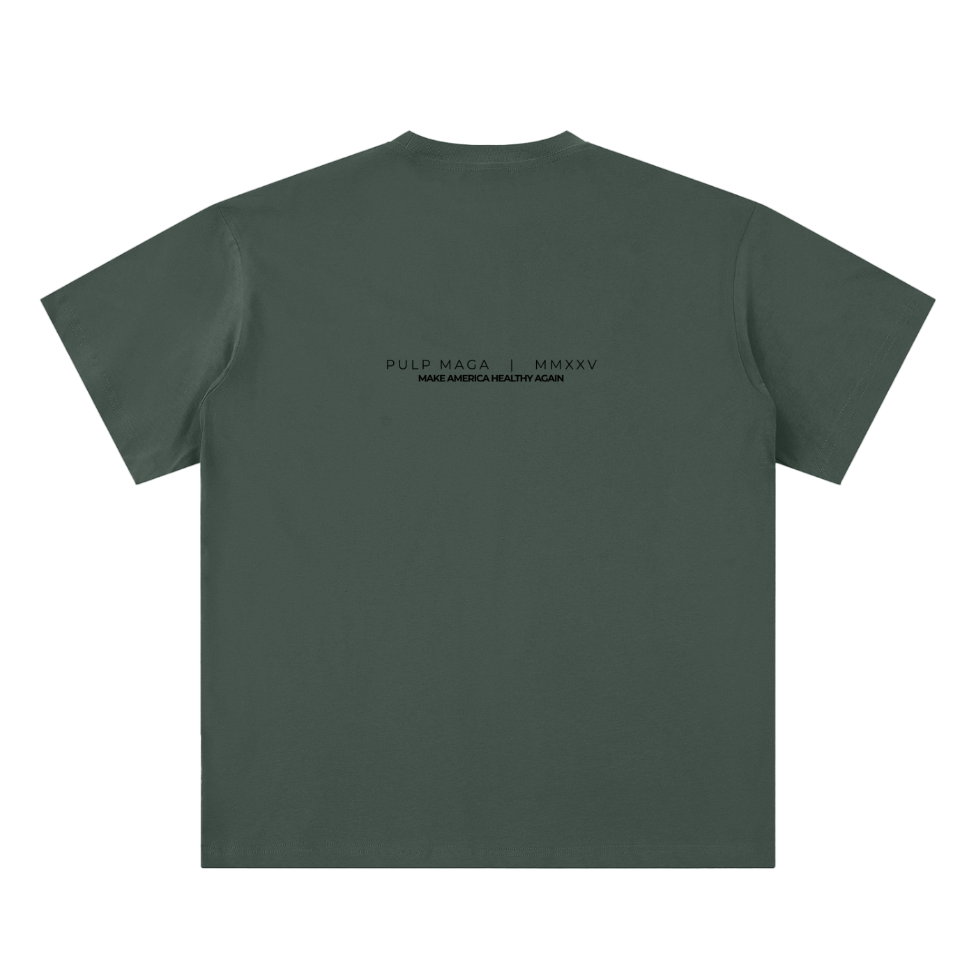 health freedom t-shirt back view in green featuring PULP MAGA wordmark with MMXXV detail on sueded cotton