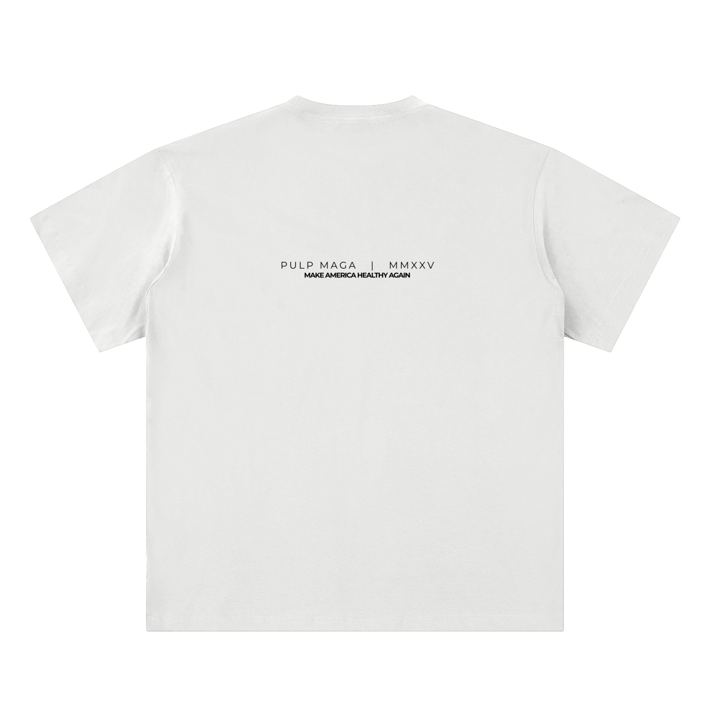 health freedom t-shirt back view in white featuring PULP MAGA wordmark with MMXXV detail on sueded cotton