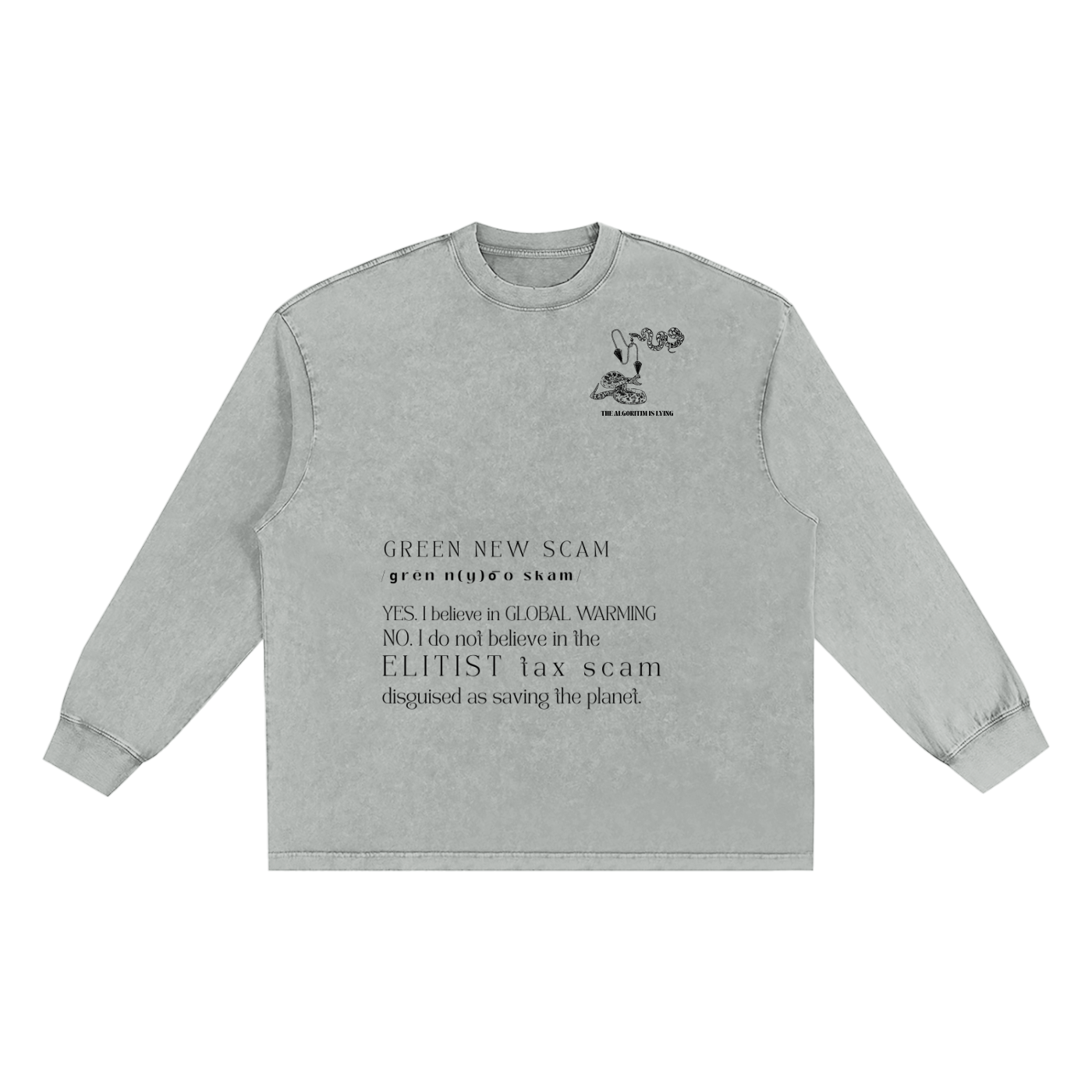 washed oversize long sleeve t-shirt with green new scam climate hoax text