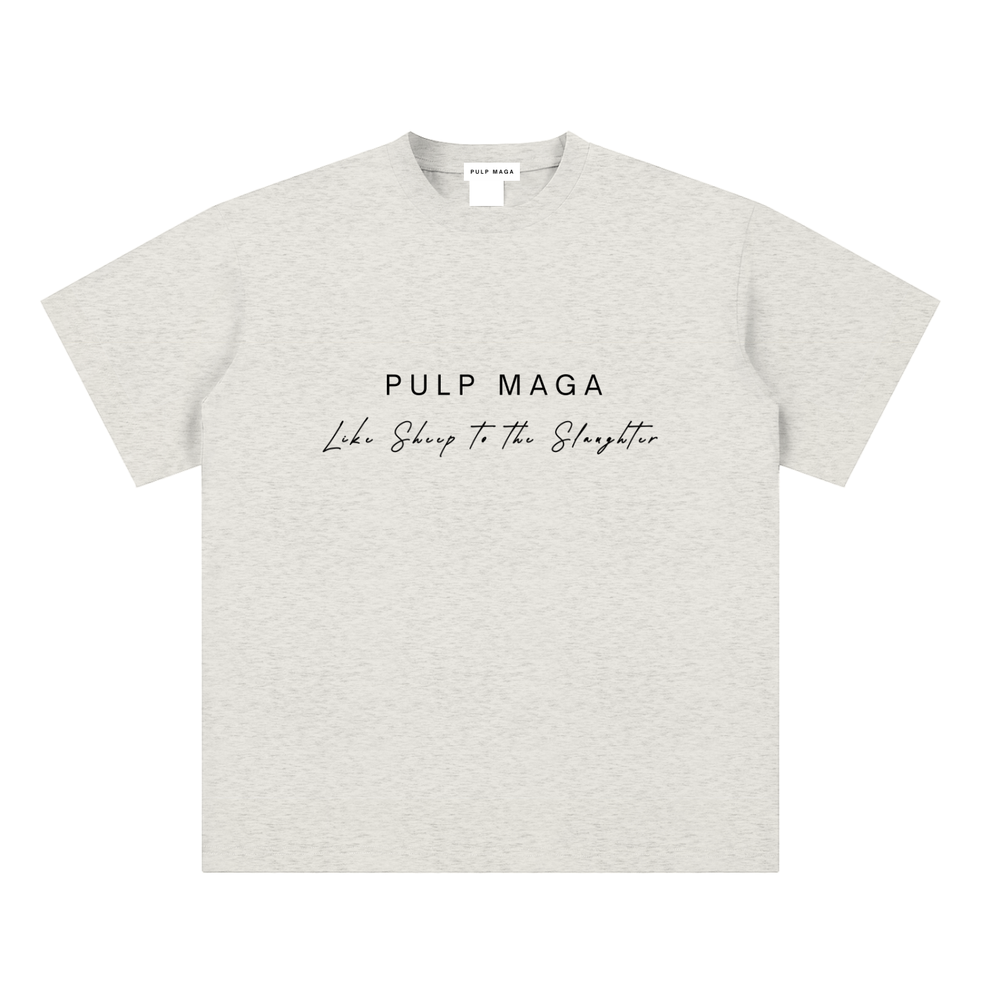 pandemic t-shirt front view in oat gray with PULP MAGA text and Like sheep to the slaughter phrase on sueded cotton tee