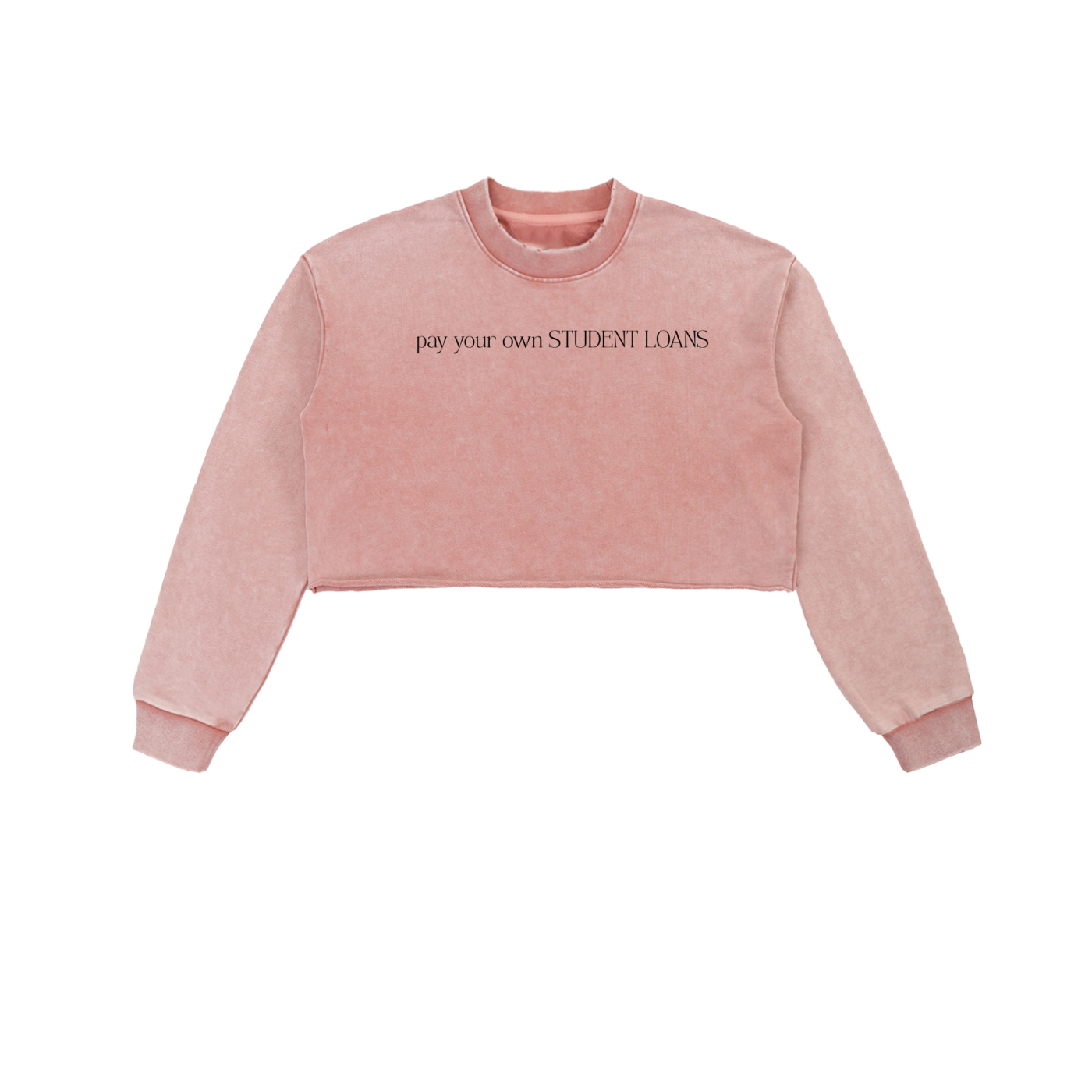 political fashion pink cropped sweater with premium cotton and pay your own student loans text