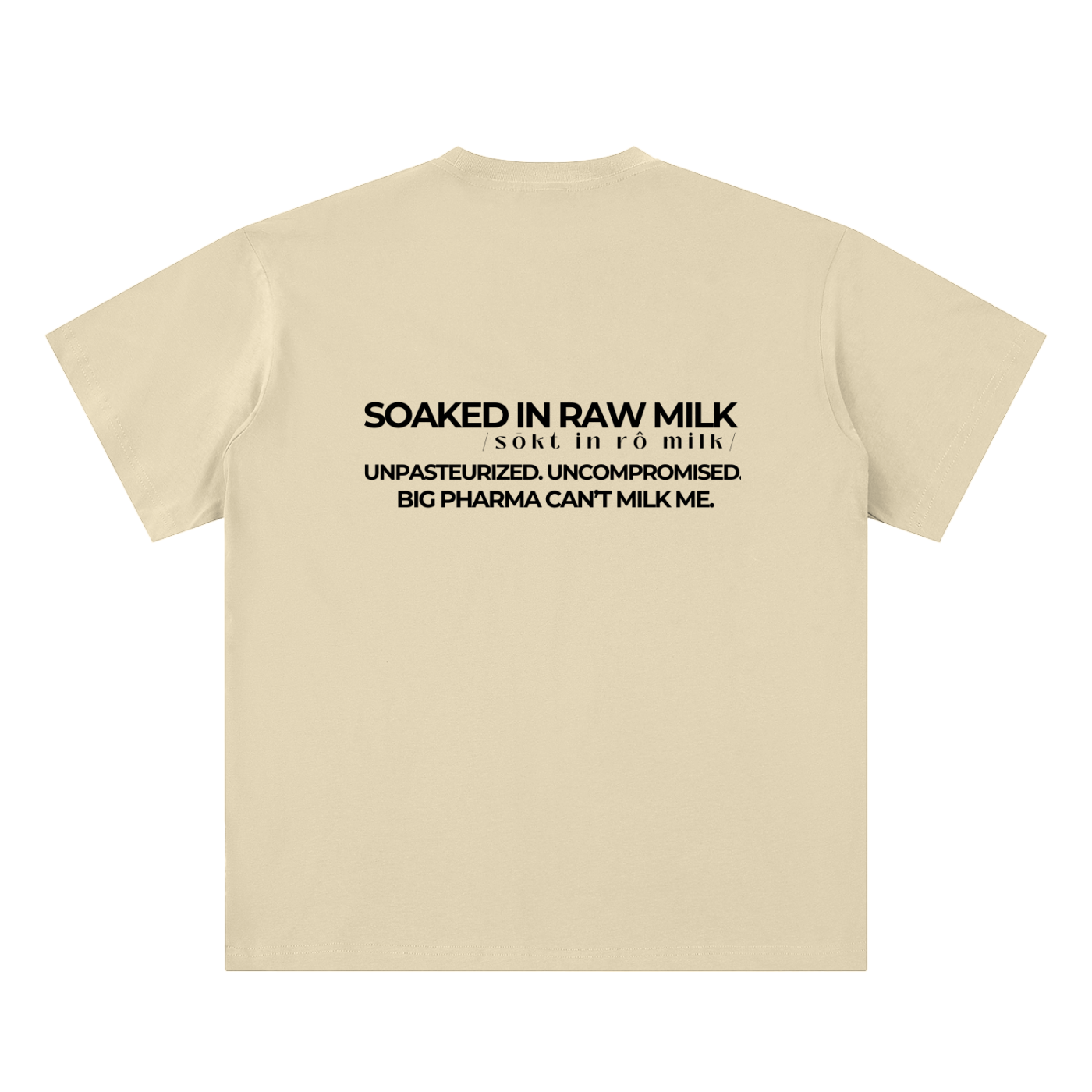 raw milk t-shirt back view in apricot with Big Pharma Can’t Milk Me text on sueded cotton tee
