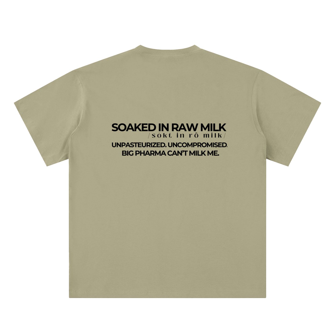 raw milk t-shirt back view in gray coffee with Big Pharma Can’t Milk Me text on sueded cotton tee